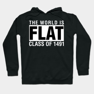 The World Is Flat Class of 1491 Hoodie